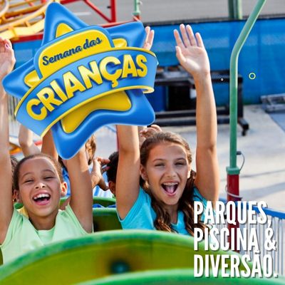 Semana das Crianças - Parques Semana das Crianças - Parques